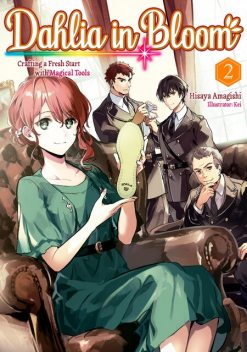 Dahlia in Bloom: Crafting a Fresh Start with Magical Tools Volume 2, Hisaya Amagishi