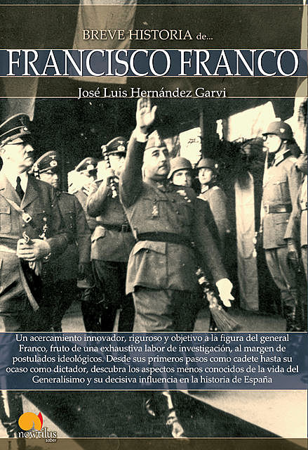Breve historia de Francisco Franco, José Luis Hernández Garvi
