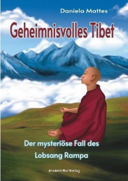 Geheimnisvolles Tibet, Daniela Mattes
