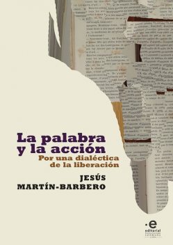 La palabra y la acción, Jesús Martín-Barbero