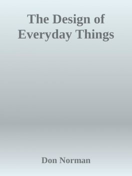 The Design of Everyday Things, Don Norman