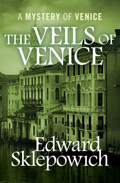 The Veils of Venice, Edward Sklepowich