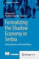 Formalizing the Shadow Economy in Serbia, Friedrich Schneider, Gorana Krstić