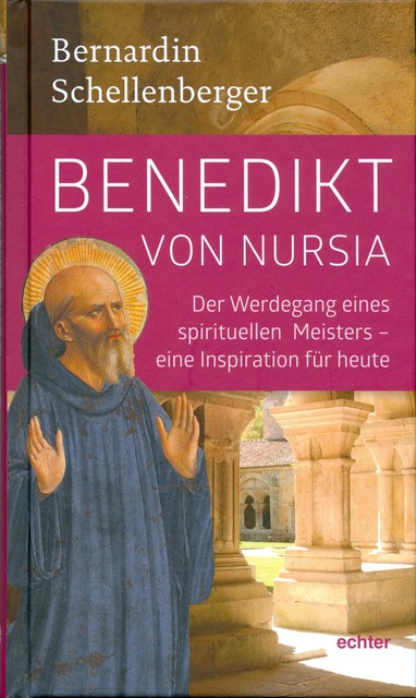 Benedikt von Nursia, Bernardin Schellenberger