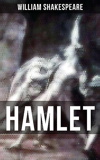HAMLET, William Shakespeare
