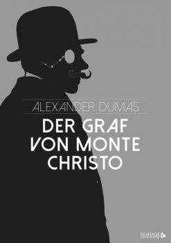 Der Graf von Monte Christo, Alexandre Dumas