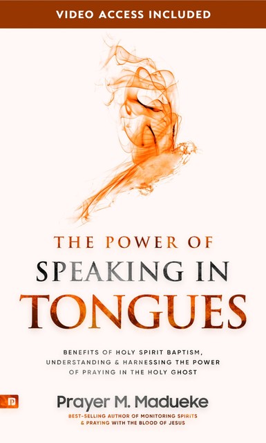 The Power of Speaking in Tongues, Prayer M. Madueke