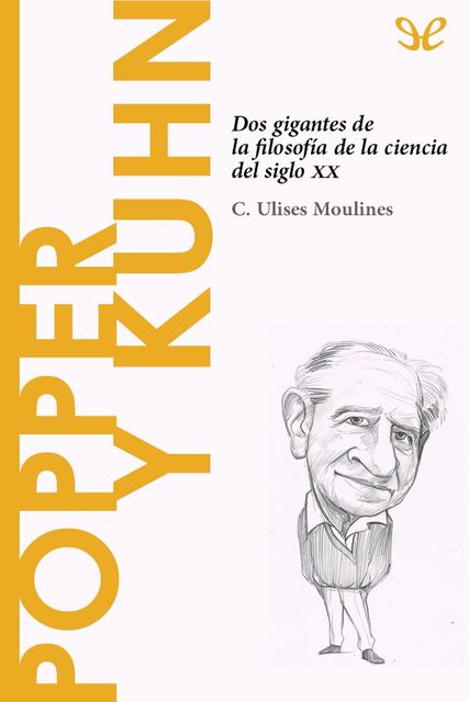 Popper y Kuhn, C. Ulises Moulines