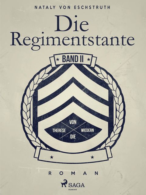 Die Regimentstante – Band II, Nataly Von Eschstruth