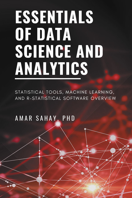 Essentials of Data Science and Analytics, Amar Sahay