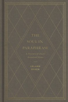 The Soul in Paraphrase, Leland Ryken