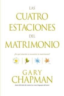 Las cuatro estaciones del matrimonio, Gary Chapman