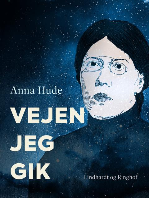 Vejen jeg gik, Anna Hude