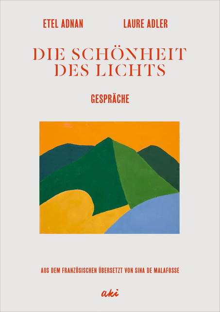 Die Schönheit des Lichts, Etel Adnan, Laure Adler