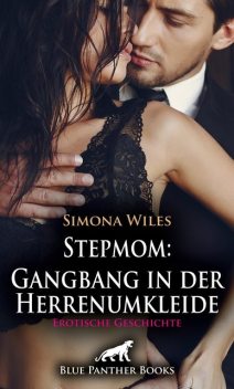 Stepmom: Gangbang in der Herrenumkleide | Erotische Geschichte, Simona Wiles