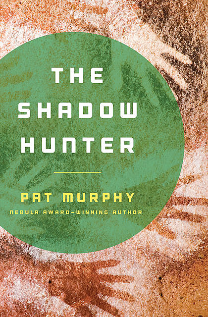 The Shadow Hunter, Pat Murphy