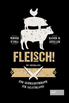 Fleisch, Rainer M. Gefeller, Werner D'Inka
