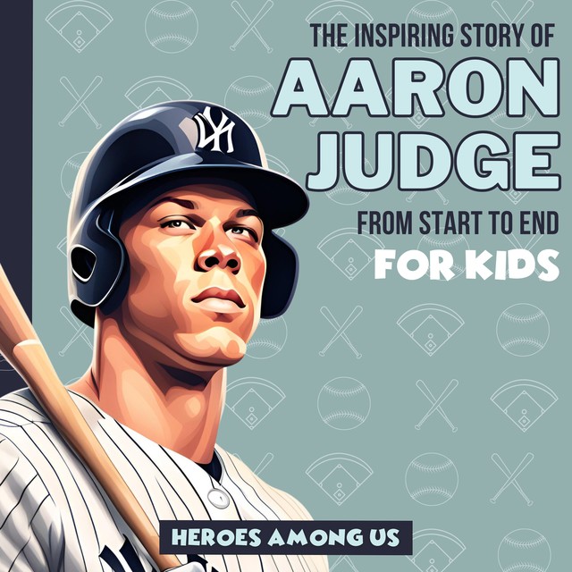 Aaron Judge, Heroes Among Us