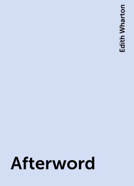 Afterword, Edith Wharton