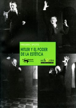 Hitler y el poder de la estética, Frederic Spotts