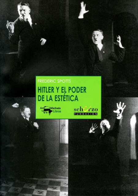 Hitler y el poder de la estética, Frederic Spotts