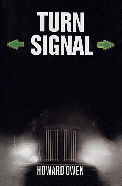 Turn Signal, Howard Owen