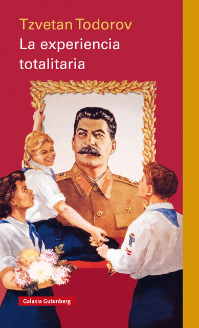 La experiencia totalitaria, Tzvetan Todorov