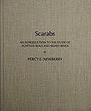 Scarabs An Introduction to the Study of Egyptian Seals and Signet Rings, Percy E. Newberry