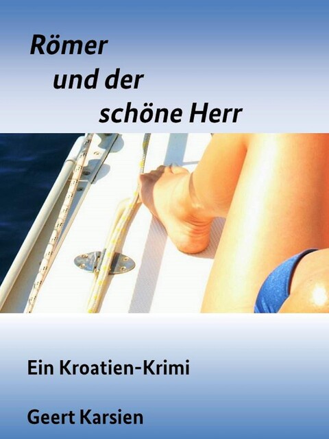 Römer und der schöne Herr, Geert Karsien