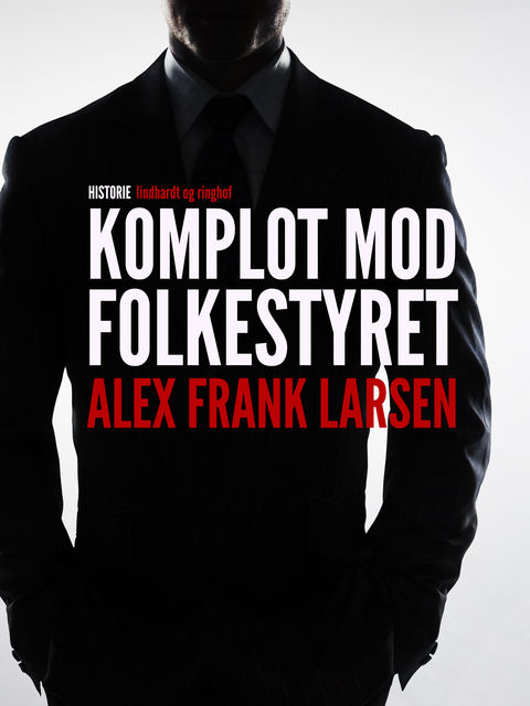 Komplot mod folkestyret, Alex Frank Larsen