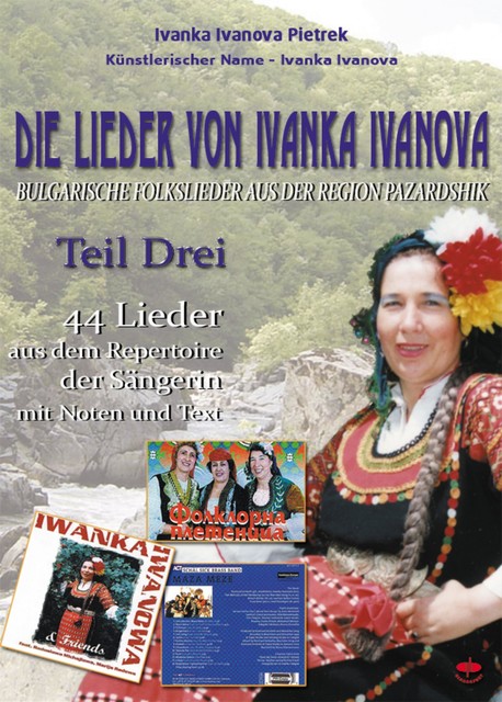 Die Lieder von Ivanka Ivanova – Teil Drei, Ivanka Ivanova Pietrek