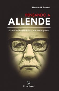 Pensando a Allende, Hermes H. Benítez