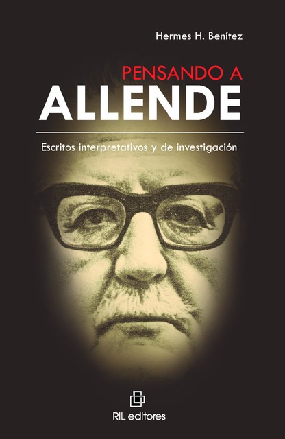 Pensando a Allende, Hermes H. Benítez