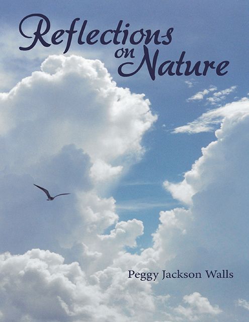 Reflections on Nature, Peggy Jackson Walls