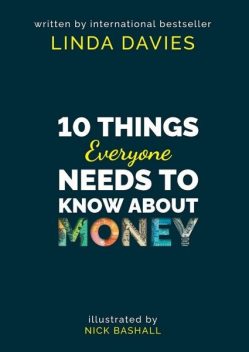10 Things Everyone Needs to Know About Money, Linda Davies