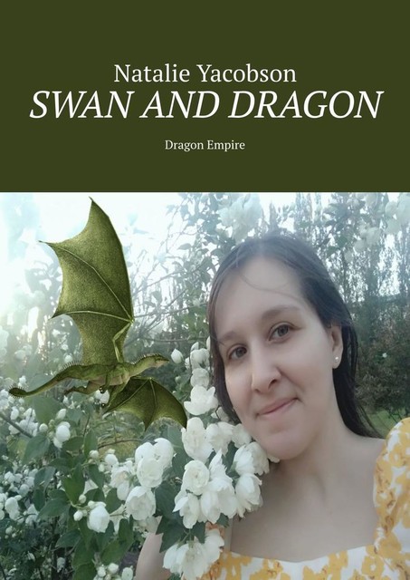 Swan and Dragon. Dragon Empire, Natalie Yacobson