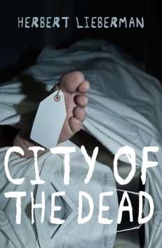 City of the Dead, Herbert Lieberman