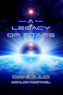 A Legacy of Stars, Danielle Ackley-McPhail