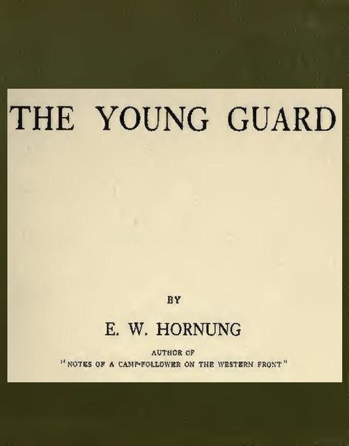 The Young Guard, Ernest Hornung