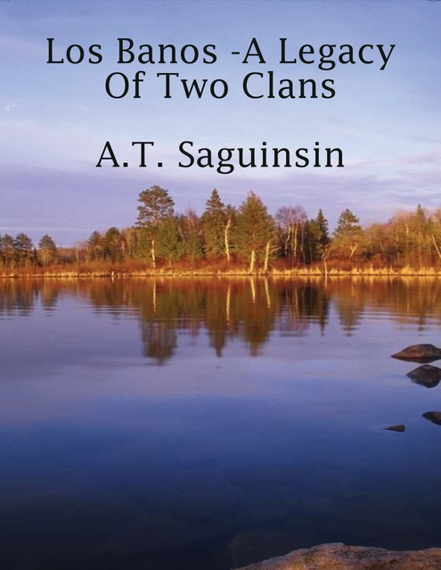 Los Banos : A Legacy of Two Clans, Artemio Saguinsin