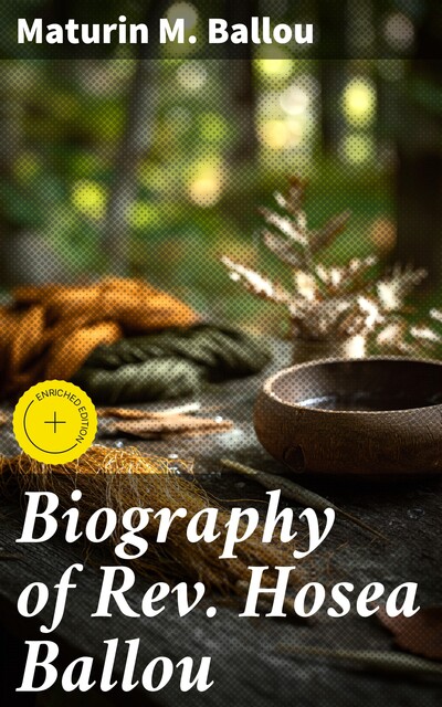 Biography of Rev. Hosea Ballou, Maturin Murray Ballou