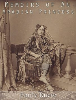 Memoirs of An Arabian Princess, Emily Ruete