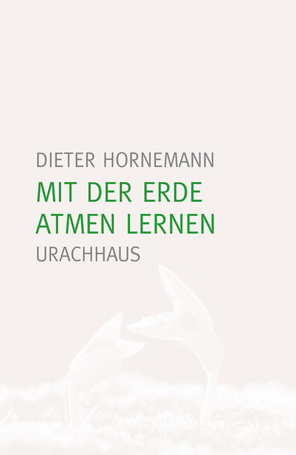 Mit der Erde atmen lernen, Dieter Hornemann