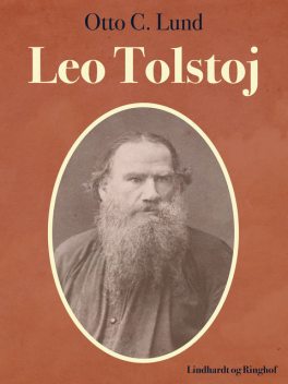 Leo Tolstoj, Oliver C. Lund