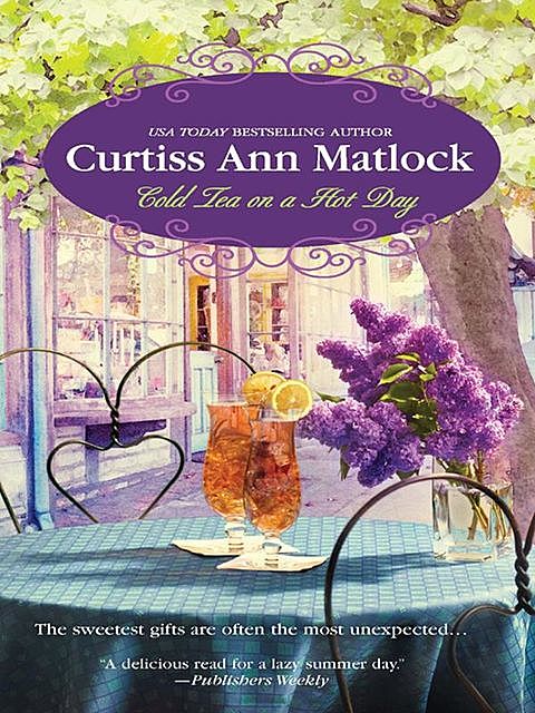 Cold Tea On A Hot Day, Curtiss Ann Matlock