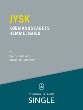 Jysk – Den danske ledelseskanon, 2, Frank Stokholm, Mikael R. Lindholm
