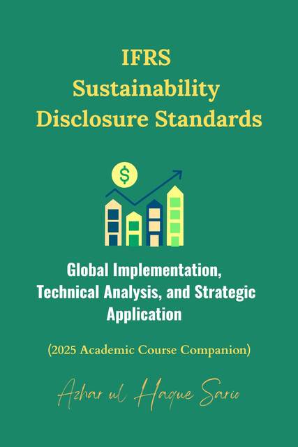 IFRS Sustainability Disclosure Standards, Azhar ul Haque Sario