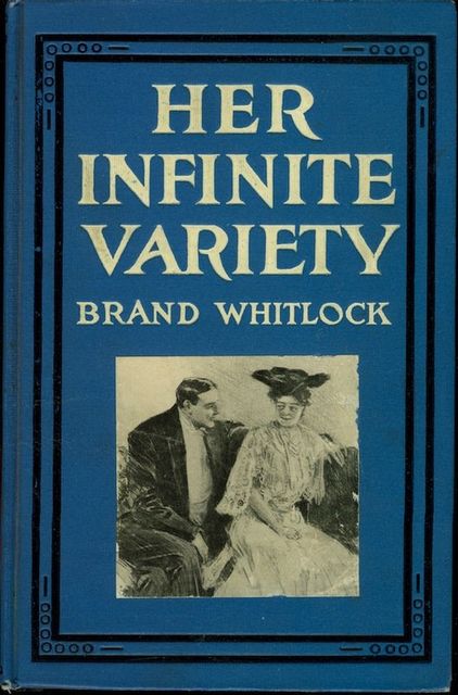 Her Infinite Variety, Brand Whitlock