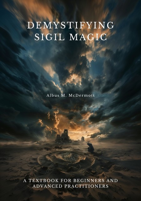 Demystifying Sigil Magic, Albus M. McDermott