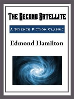 The Second Satellite, Edmond Hamilton